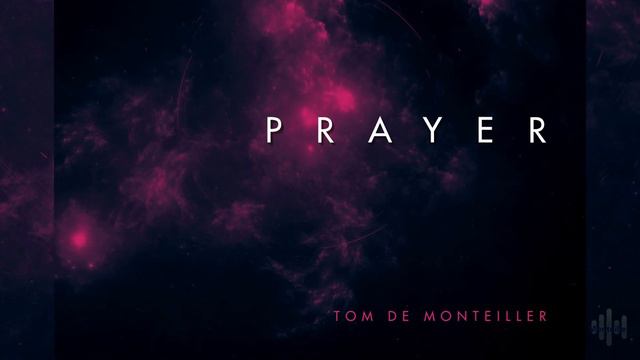 PRAYER - Tom de Monteiller смотреть онлайн