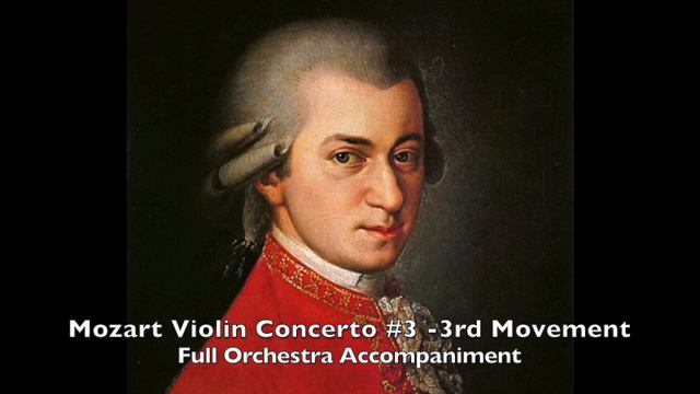 Mozart Violin Concerto No. 3 - 3rd Mov. Full Orchestra Accompaniment K. 216