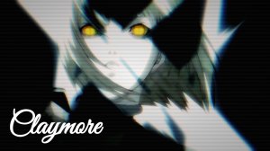 Аниме Клип - ⚪Клеймор/Claymore⚪ -「AMV」