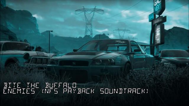 Bite The Buffalo - Enemies (NFS Payback Soundtrack) смотреть онлайн