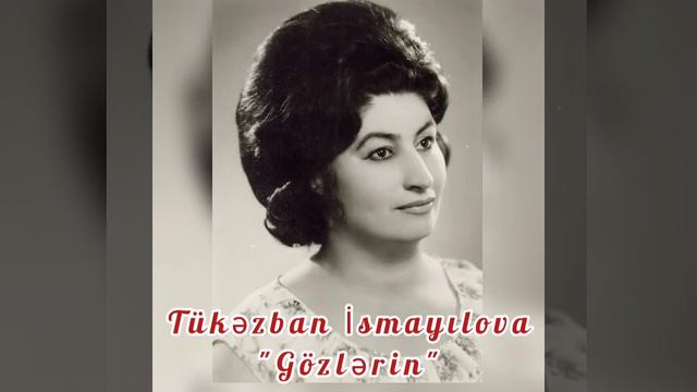 Tukezban İsmayilova "Gozlerin" смотреть онлайн