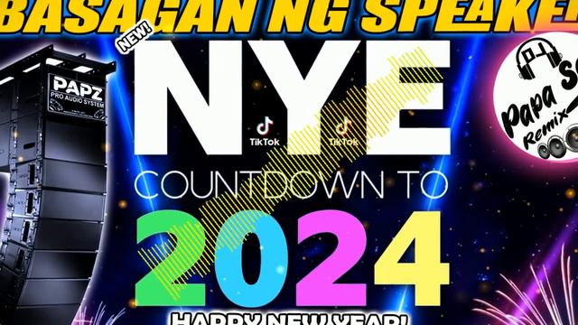 NEW YEARS COUNTDOWN 2024 - BASAGAN NG SPEAKER - WELCOME 2024 - YEAR END REMIX COMPILATION смотреть онлайн
