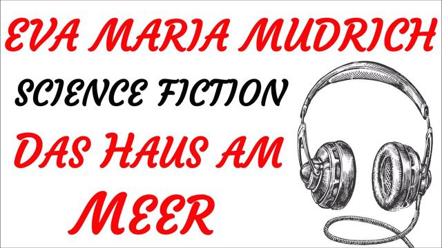 SCIENCE FICTION Hörspiel - Eva Maria Mudrich - DAS HAUS AM MEER (1976) - TEASER смотреть онлайн