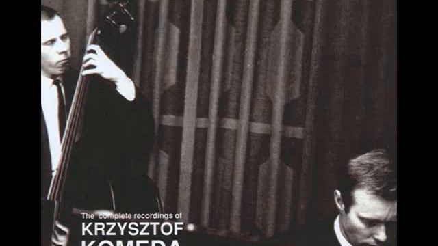 Krzysztof Komeda - Kattorna (Live in Copenhagen) смотреть онлайн