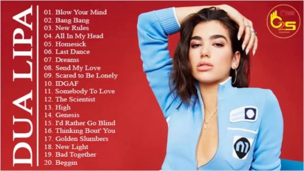 Dua Lipa New Album 2018 - Top 20 Best Song Of Dua Lipa 2018