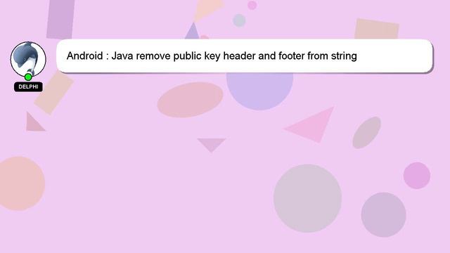 Android : Java remove public key header and footer from string смотреть онлайн