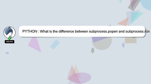 PYTHON : What is the difference between subprocess.popen and subprocess.run смотреть онлайн