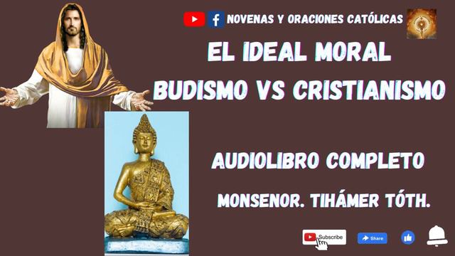 El ideal moral según el Budismo y según el Cristianismo Monseñor Tihámer Tóth | Audiolibro смотреть онлайн