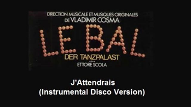 Vladimir Cosma - J'Attendrais (Instrumental Disco Version) смотреть онлайн