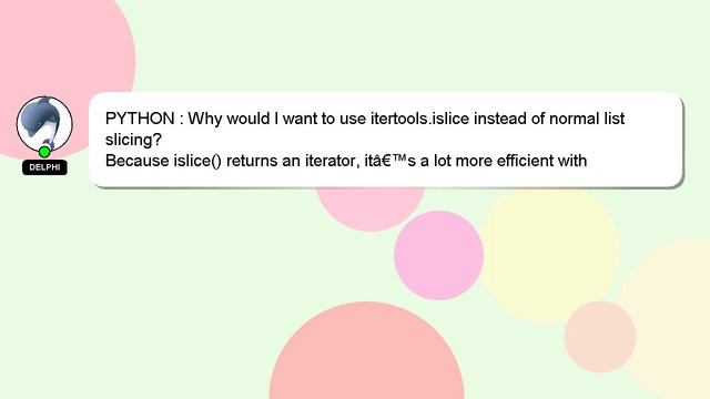 PYTHON : Why would I want to use itertools.islice instead of normal list slicing? смотреть онлайн