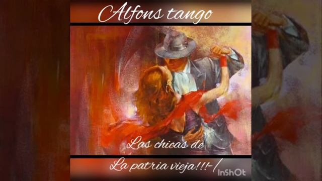 Alfons tango:las chicas de la patria vieja!!!_ смотреть онлайн