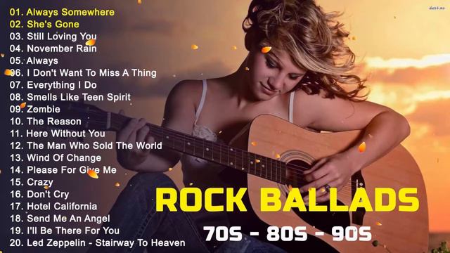 Rock Ballad Of The 70s, 80s, 90s - Best Rock Ballads Of All Time