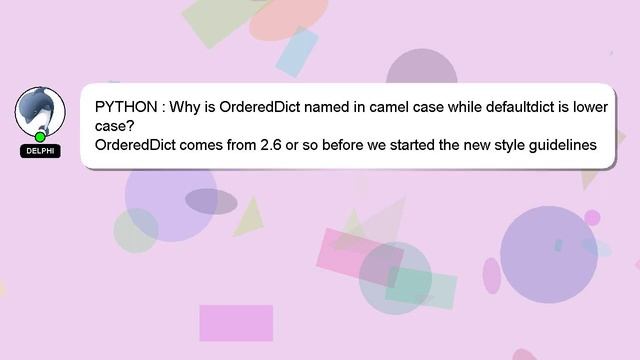 PYTHON : Why is OrderedDict named in camel case while defaultdict is lower case? смотреть онлайн