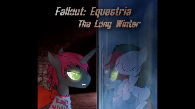 Fallout Equestria: The Long Winter - Chapter 9 смотреть онлайн