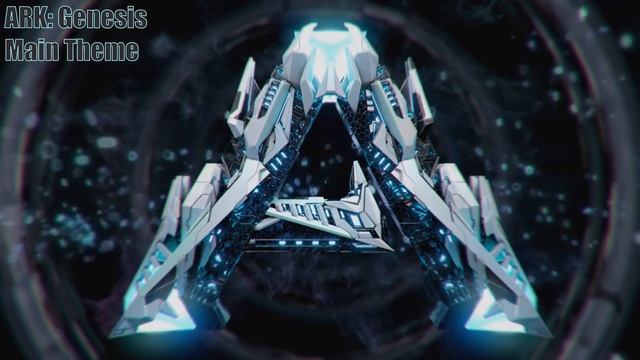 ARK - Genesis (Part 1) Theme
