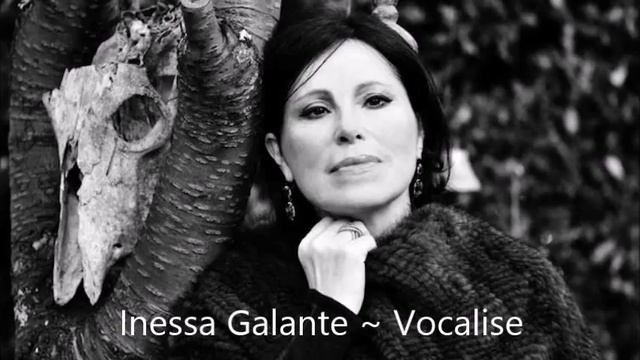 Inessa Galante ~ Vocalise