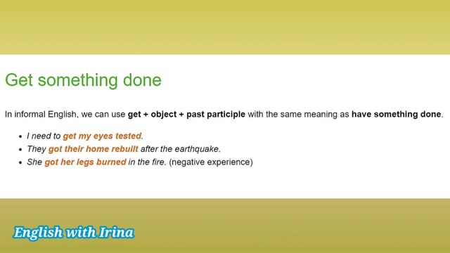 Have Something Done. Get Something Done.