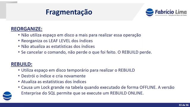[Curso DBA - Mód. 06 - Vídeo 61] Fragmentação de Índice - REBUILD x REORGANIZE смотреть онлайн