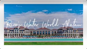 Обзор RIXOS WATER WORLD AKTAU 5_ _  Риксос Актау, Казахстан, Актау 2023 от турагента.