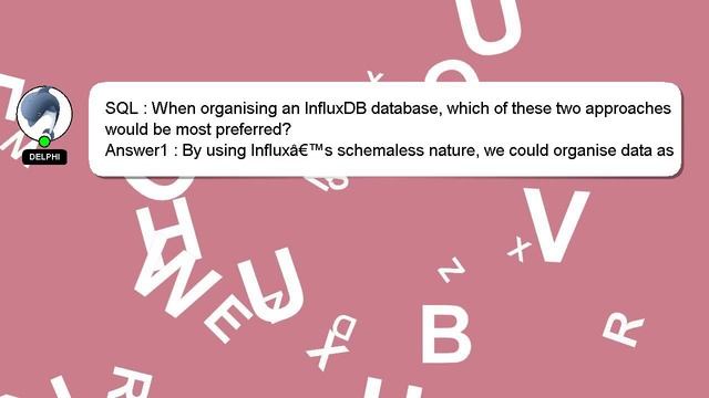 SQL : When organising an InfluxDB database, which of these two approaches would be most preferred? смотреть онлайн