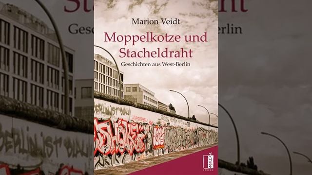 Autorenlesung - Podcast: Marion Veidt - Moppelkotze und Stacheldraht смотреть онлайн
