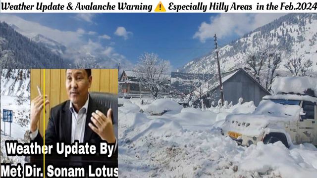 Weather Update Latest; MeT Dir. Sonam Lotus, Avalanche Warning ⚠️ in the Ending of Feb.2024 #weathe смотреть онлайн