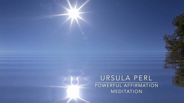 ⭐ Powerful Affirmations Meditation with Ursula Perl ⭐ смотреть онлайн