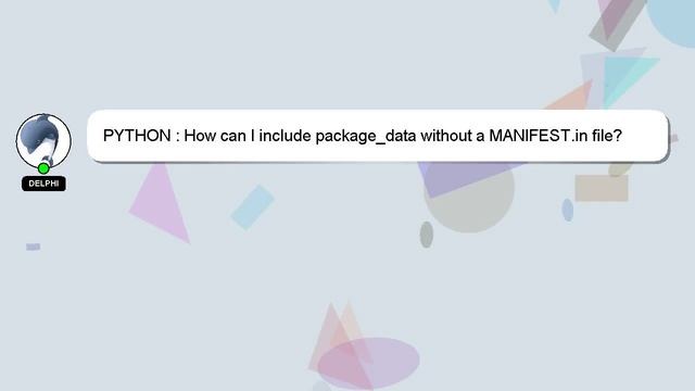 PYTHON : How can I include package_data without a MANIFEST.in file? смотреть онлайн