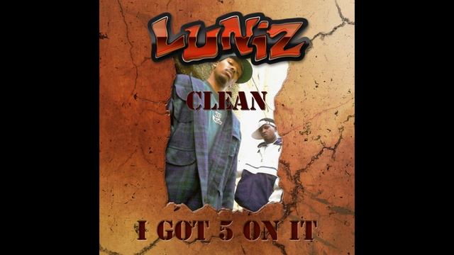 Luniz I Got 5 On It Clean Radio Edit смотреть онлайн