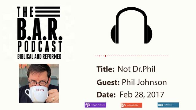 The B.A.R. Podcast | NOT Dr. Phil | GUEST: Phil Johnson смотреть онлайн