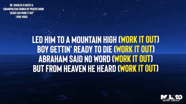 Dr. Charles Hayes And The Cosmopolitan Church Of Prayer Choir – Jesus Can Work It Out (Lyric Video) смотреть онлайн