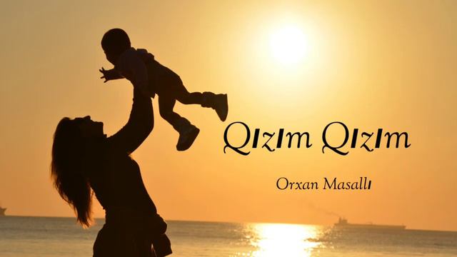 Qizim Qizim Cox Super Mahni (Orxan Masalli)