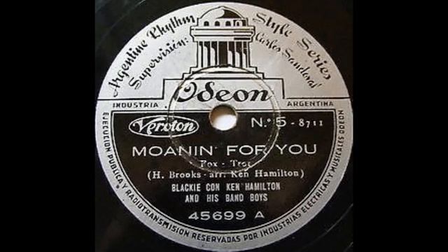 Blackie with Ken Hamilton & His Band Boys - Moanin' For You (1936) смотреть онлайн