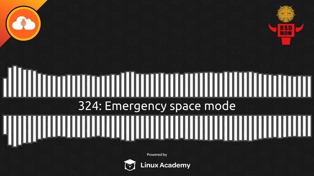 Emergency Space Mode | BSD Now 324 смотреть онлайн