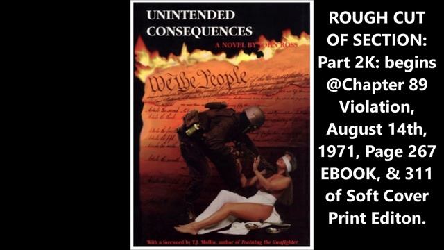 Unintended Consequences Part 2K Growth Continued Chap 89 Aug 14 1971 Page 267 Or 311 On ROUGH CUT