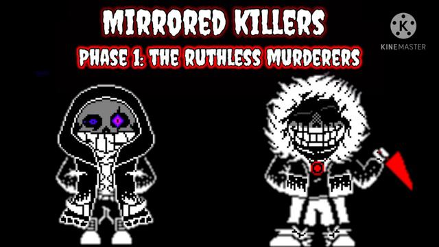 Mirrored killers (phase 1) the ruthless murderers undertale multiverse ost смотреть онлайн