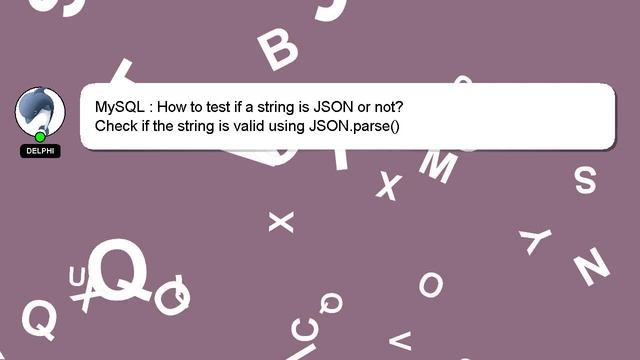 MySQL : How to test if a string is JSON or not? смотреть онлайн