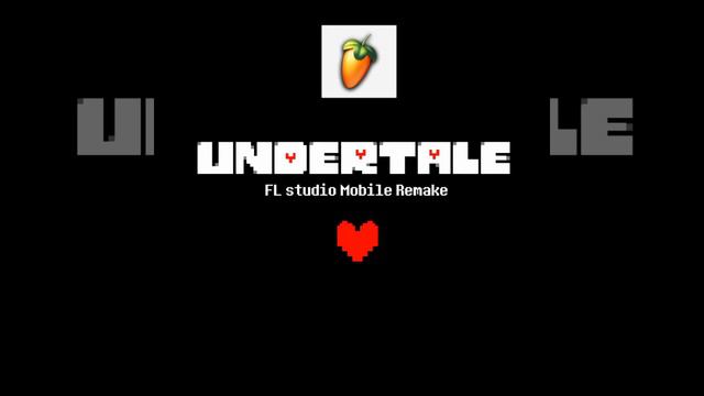 Undertale FL studio Mobile. || Remake || Read description before watching. смотреть онлайн
