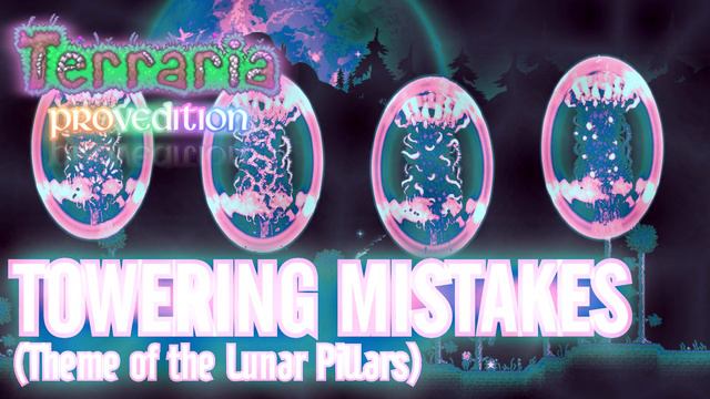 Terraria: ProvEdition OST - Towering Mistakes (Pillars) смотреть онлайн