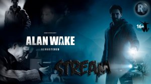 Alan Wake Remastered #4 Прохождение на русском #RitorPlay