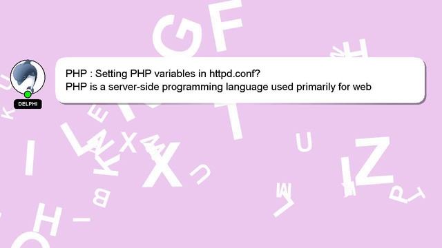 PHP : Setting PHP variables in httpd.conf? смотреть онлайн