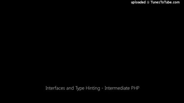 Interfaces and Type Hinting - Intermediate PHP смотреть онлайн