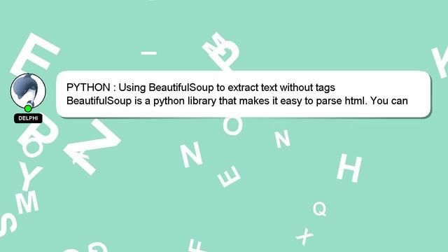 PYTHON : Using BeautifulSoup to extract text without tags смотреть онлайн