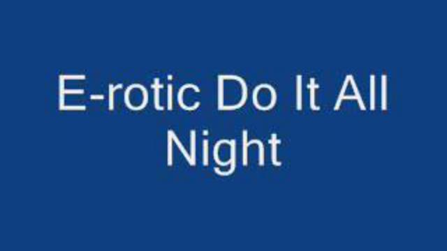 e-rotic do it all night смотреть онлайн