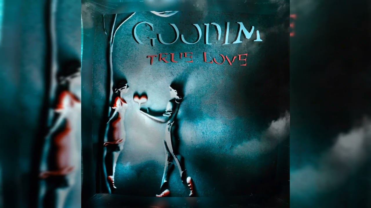 GOODIM - True Love
