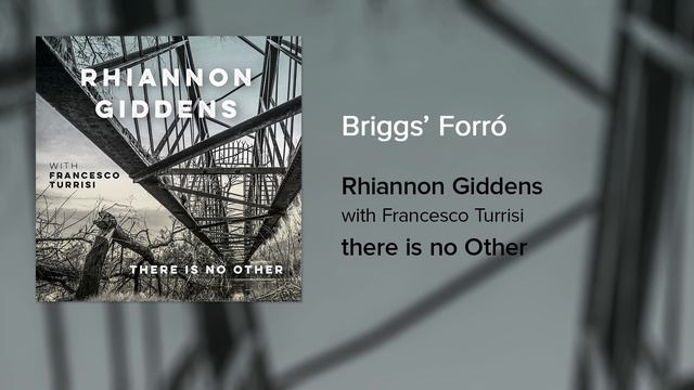 Rhiannon Giddens - Briggs’ Forró (Official Audio) смотреть онлайн