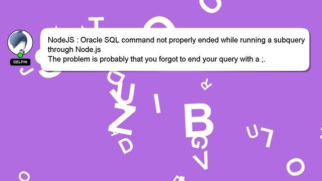 NodeJS : Oracle SQL command not properly ended while running a subquery through Node.js смотреть онлайн