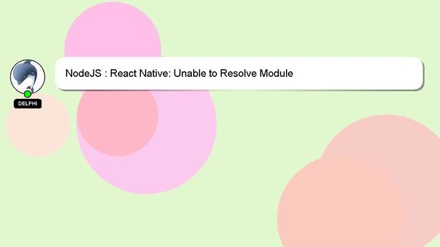 NodeJS : React Native: Unable to Resolve Module смотреть онлайн