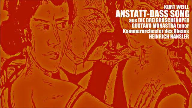 Weill ANSTATT-DASS SONG Gustavo Monastra KoR Heinrich Hänsler 20.IX.2021 смотреть онлайн