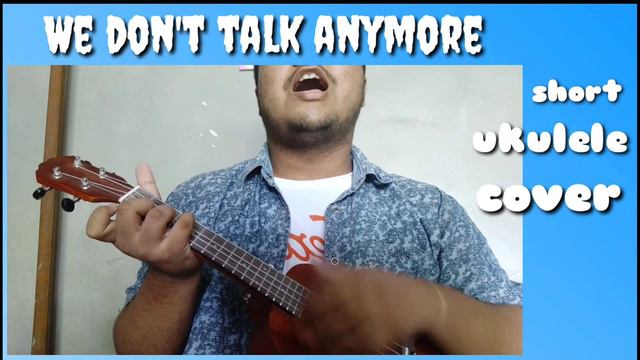We Don't Talk Anymore/Charlie Puth and Selena Gomez/Ukulele Short Cover смотреть онлайн